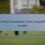 Bir Günlük Uluslararası: Overs, İnisiyatifler, Kurallar