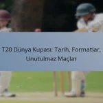 T20 Dünya Kupası: Tarih, Formatlar, Unutulmaz Maçlar