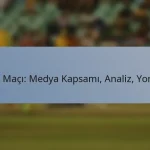 T20 Maçı: Medya Kapsamı, Analiz, Yorum